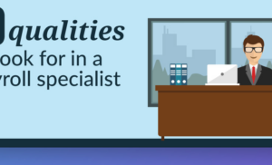 INFOGRAPHIC: 10 things to look for when hiring payroll specialists