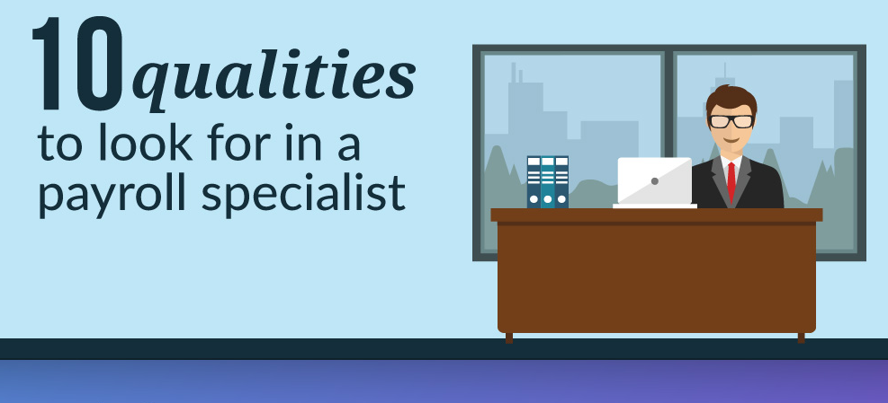 INFOGRAPHIC: 10 things to look for when hiring payroll specialists