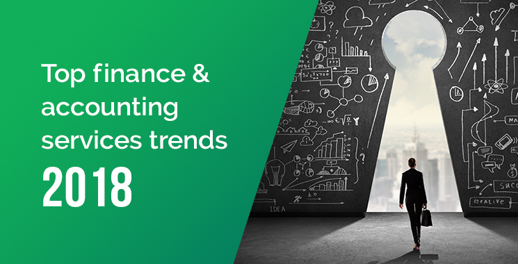 Top finance & accounting services trends in 2018