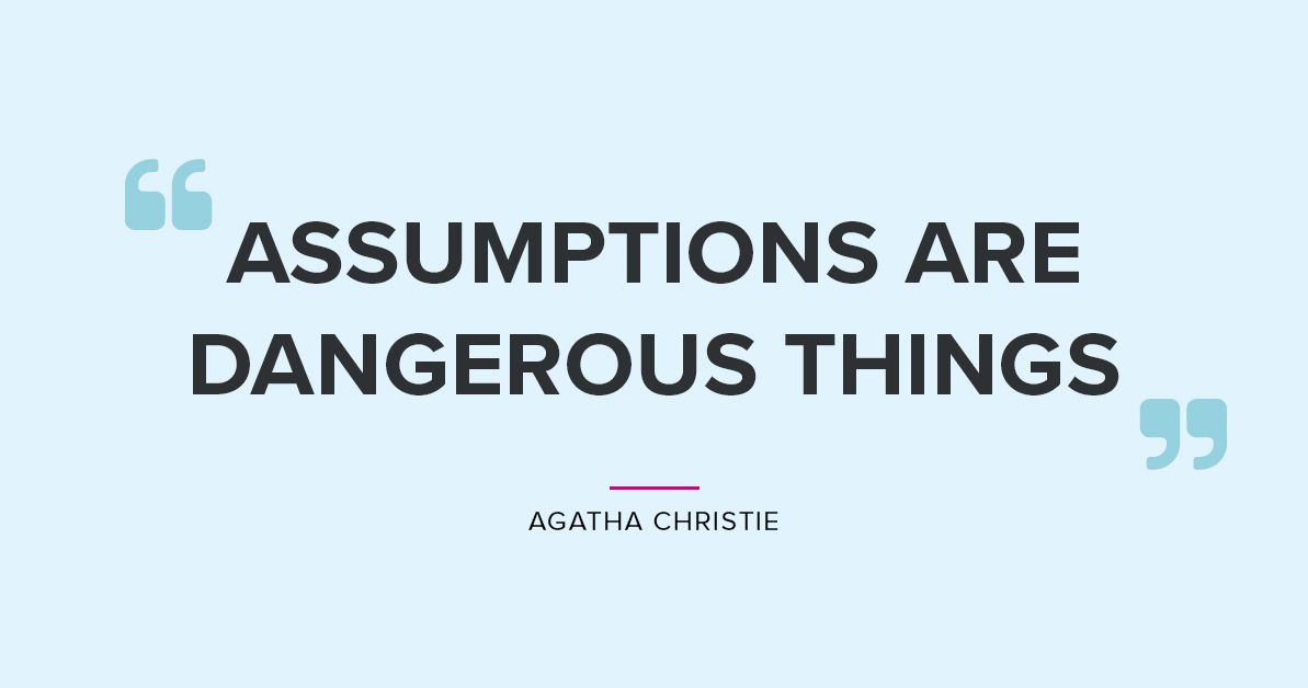 A quote by Agatha Christie, "Assumptions are Dangerous Things.", to highlight the assumptions made about Gig Economy Workers