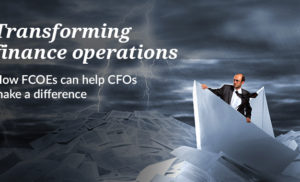 Transforming finance operations: How FCOEs can help CFOs make a difference