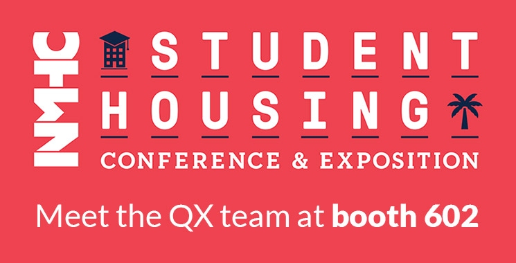 QX is exhibiting at the NMHC Student Housing Conference & Exposition
