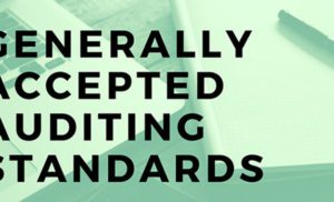 Generally Accepted Auditing Standards