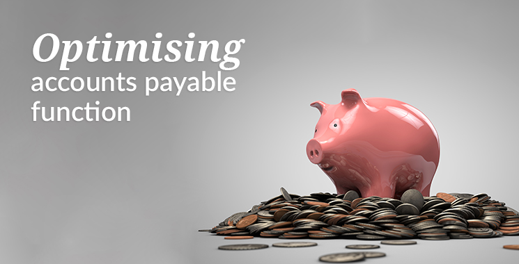 Optimising the accounts payable function – start by solving these common issues