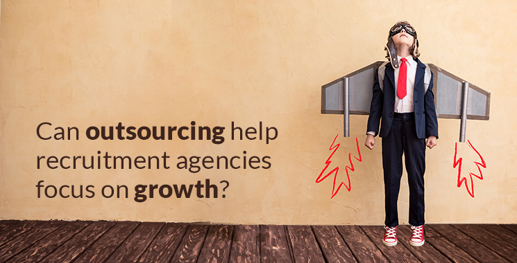 Shift focus on growth – outsource recruitment back-office services to specialists