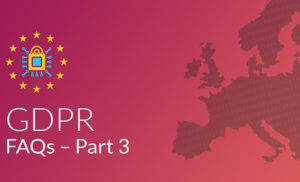 Master list of GDPR FAQs for recruitment agencies Part 3 – managing and sharing data