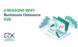 6 Reasons Businesses Outsource R2R (Record-to-Report)