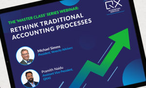 Rethink Traditional Accounting Processes: Drive Firm Growth and Profits with Existing and New Revenue Streams