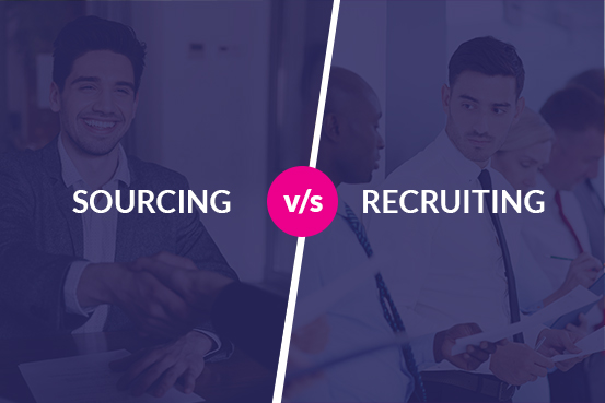 Difference between sourcing and recruiting in talent acquisition process