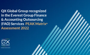 QX Global Group recognized in Everest Group’s Finance and Accounting Outsourcing (FAO) Services PEAK Matrix® Assessment 2022
