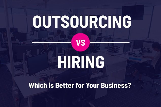 Outsourcing vs Hiring