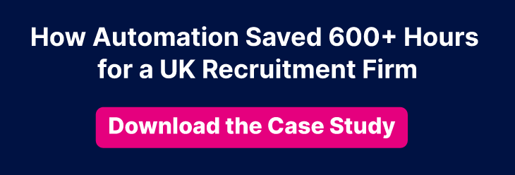 How Automation Saved 600+ Hours for a UK Recruitment Firm