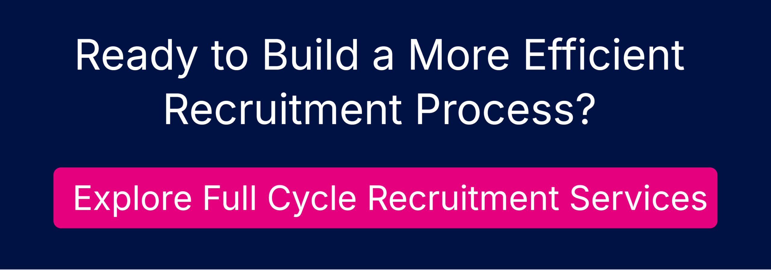 Full cycle recruitment CTA 2 – QXGlobalgroup Full cycle recruitment CTA 2