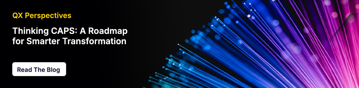 Hero banner for QX Perspectives promoting 'Thinking CAPS: A Roadmap for Smarter Transformation' with a 'Read The Blog' button on a dark gradient background and colorful light streaks to the right.